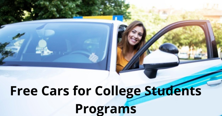 Free Cars for College Students Programs 2022