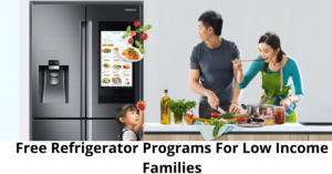 Free Refrigerator Programs For Low Income Families