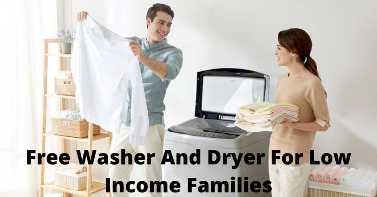 Free Washer And Dryer For Low Income Families 2022