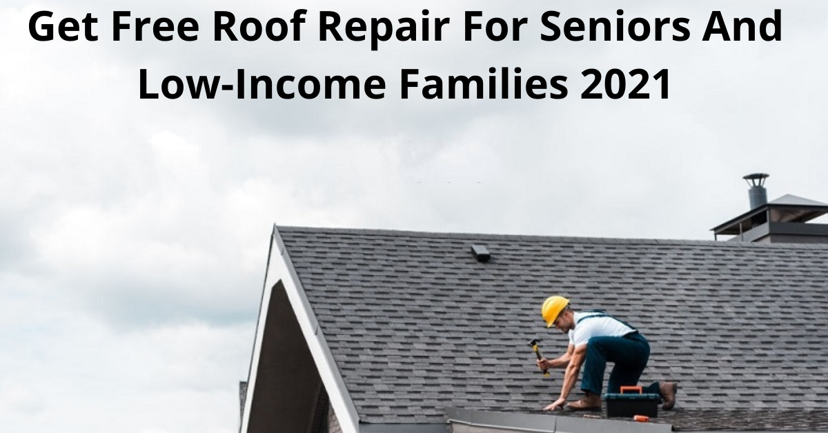 Get Free Roof Repair For Low-Income Families
