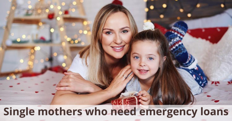 How to Get Emergency Loans For Single Mothers