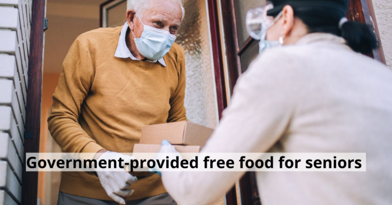 Government Provided Free Food for Seniors [2022]